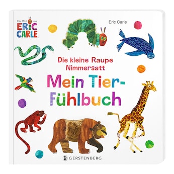 Mein Tier-Fühlbuch Die kleine Raupe Nimmersatt