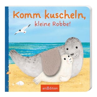 Pappbilderbuch Komm kuscheln, kleine Robbe!