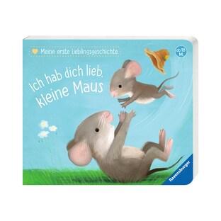 Pappbilderbuch Meine erste Lieblingsgeschichte: Ich hab dich lieb, kleine Maus